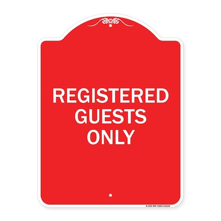 Signmission Designer Series Sign-Registered Guests Only, Red & White Aluminum Sign, 18" H, RW-1824-23226 A-DES-RW-1824-23226